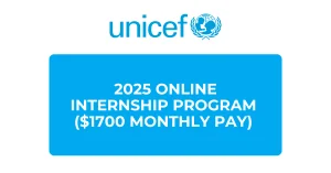 UNICEF 2025 Online Internship Program ($1,700 Monthly Stipend) – Global Opportunities UNICEF 2025 Online Internship Program ($1,700 Monthly Stipend) – Global Opportunities