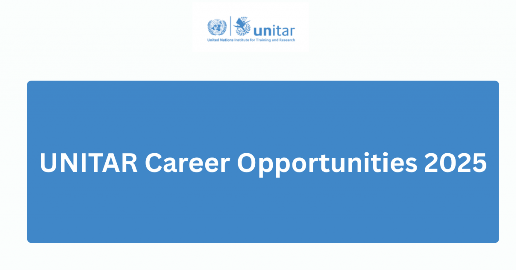 UNITAR Career Opportunities Multiple Openings for Global Professionals