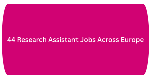 44 Research Assistant Jobs Across Europe: Opportunities in Biology, AI, and Engineering 44 Research Assistant Jobs Across Europe: Opportunities in Biology, AI, and Engineering