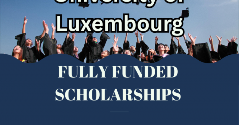 University of Luxembourg Scholarships 2026 – Fully Funded Opportunities to Study in Europe